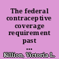 The federal contraceptive coverage requirement past and pending legal challenges /