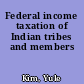 Federal income taxation of Indian tribes and members