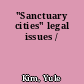 "Sanctuary cities" legal issues /
