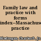 Family law and practice with forms index--Massachusetts practice series
