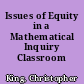 Issues of Equity in a Mathematical Inquiry Classroom /