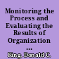 Monitoring the Process and Evaluating the Results of Organization Development. Paper No. 452