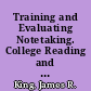 Training and Evaluating Notetaking. College Reading and Learning Assistance Technical Report 85-06