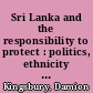 Sri Lanka and the responsibility to protect : politics, ethnicity and genocide /