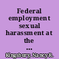 Federal employment sexual harassment at the Department of Veterans Affairs : statement of Nancy Kingsbury, Director, Federal Human Resource Management Issues, General Government Division, before the Committee on Veterans' Affairs, House of Representatives /