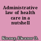 Administrative law of health care in a nutshell