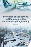 Principles of economics and management for manufacturing engineering