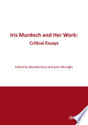 Iris Murdoch and Her Work.
