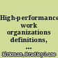 High-performance work organizations definitions, practices, and an annotated bibliography /