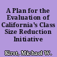A Plan for the Evaluation of California's Class Size Reduction Initiative