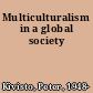 Multiculturalism in a global society