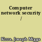Computer network security /