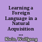 Learning a Foreign Language in a Natural Acquisition Context without Instruction