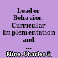 Leader Behavior, Curricular Implementation and Curricular Change