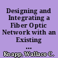 Designing and Integrating a Fiber Optic Network with an Existing Copper Network