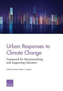 Urban responses to climate change : framework for decisionmaking and supporting indicators /