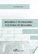 Minorías y pluralismo cultural en Bulgaria /
