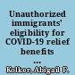 Unauthorized immigrants' eligibility for COVID-19 relief benefits : in brief /