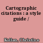 Cartographic citations : a style guide /