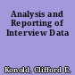 Analysis and Reporting of Interview Data