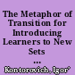The Metaphor of Transition for Introducing Learners to New Sets of Numbers /