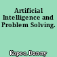 Artificial Intelligence and Problem Solving.