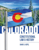 Colorado constitutional law and history /
