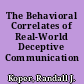 The Behavioral Correlates of Real-World Deceptive Communication