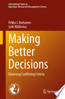 Making better decisions balancing conflicting criteria /