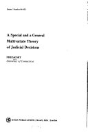 A special and a general multivariate theory of judicial decisions /