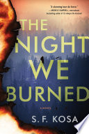 The night we burned : a novel /