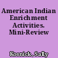 American Indian Enrichment Activities. Mini-Review