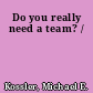 Do you really need a team? /