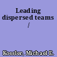 Leading dispersed teams /