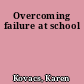 Overcoming failure at school