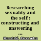 Researching sexuality and the self : constructing and answering questions about dating through stories and comparison /