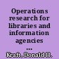 Operations research for libraries and information agencies : techniques for the evaluation of management decision alternatives /
