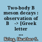 Two-body B meson decays : observation of B̊ -> [Greek letter ē]'Kånd upper limit for B⁺ -> [Greek letter ē]'K*⁺ /