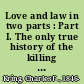 Love and law in two parts : Part I. The only true history of the killing of Mrs. Dora C.J. Broemser, by Chas. F. Kring : together with the autobiography of the latter : Part II. Missouri's Fraud, or, The full and complete legal history of the case of the state of Missouri vs. Chas. F. Kring : embracing a description of the many trials and appeals, together with law points involved and Appellate Court's decisions thereon /