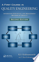 A first course in quality engineering : integrating statistical and management methods of quality /