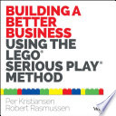 Building a better business using the Lego serious play method /