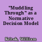 "Muddling Through" as a Normative Decision Model