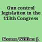 Gun control legislation in the 113th Congress
