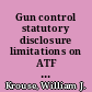Gun control statutory disclosure limitations on ATF firearms trace data and multiple handgun sales reports [May 27, 2009] /