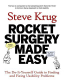 Rocket surgery made easy : the do-it-yourself guide to finding and fixing usability problems /