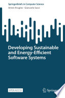 Developing sustainable and energy-efficient software systems /