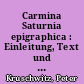 Carmina Saturnia epigraphica : Einleitung, Text und Kommentar zu den Saturnischen Versinschriften /