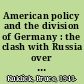 American policy and the division of Germany : the clash with Russia over reparations /
