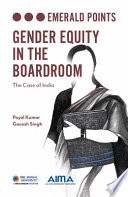 Gender Equity in the Boardroom The Case of India.