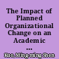 The Impact of Planned Organizational Change on an Academic Library An MRAP Case Study /